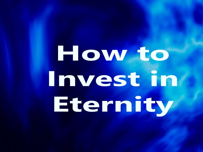 How to Invest in Eternity
