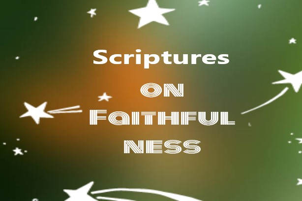 Scriptures on Faithfulness