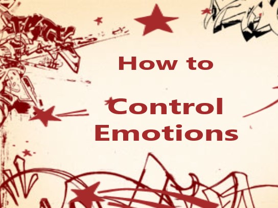 How to Control Emotions and Anger