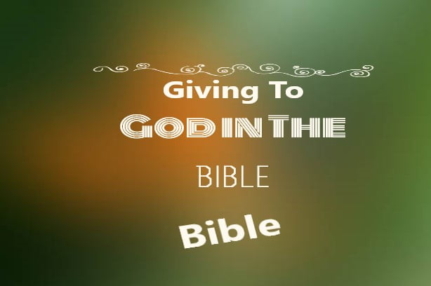 Giving to God in the bible