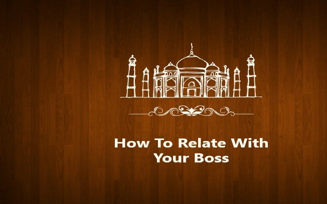 how to relate with your boss