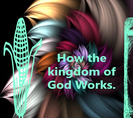 how the kingdom of God works.