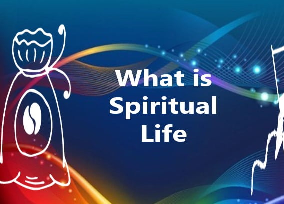 What is Spiritual Life